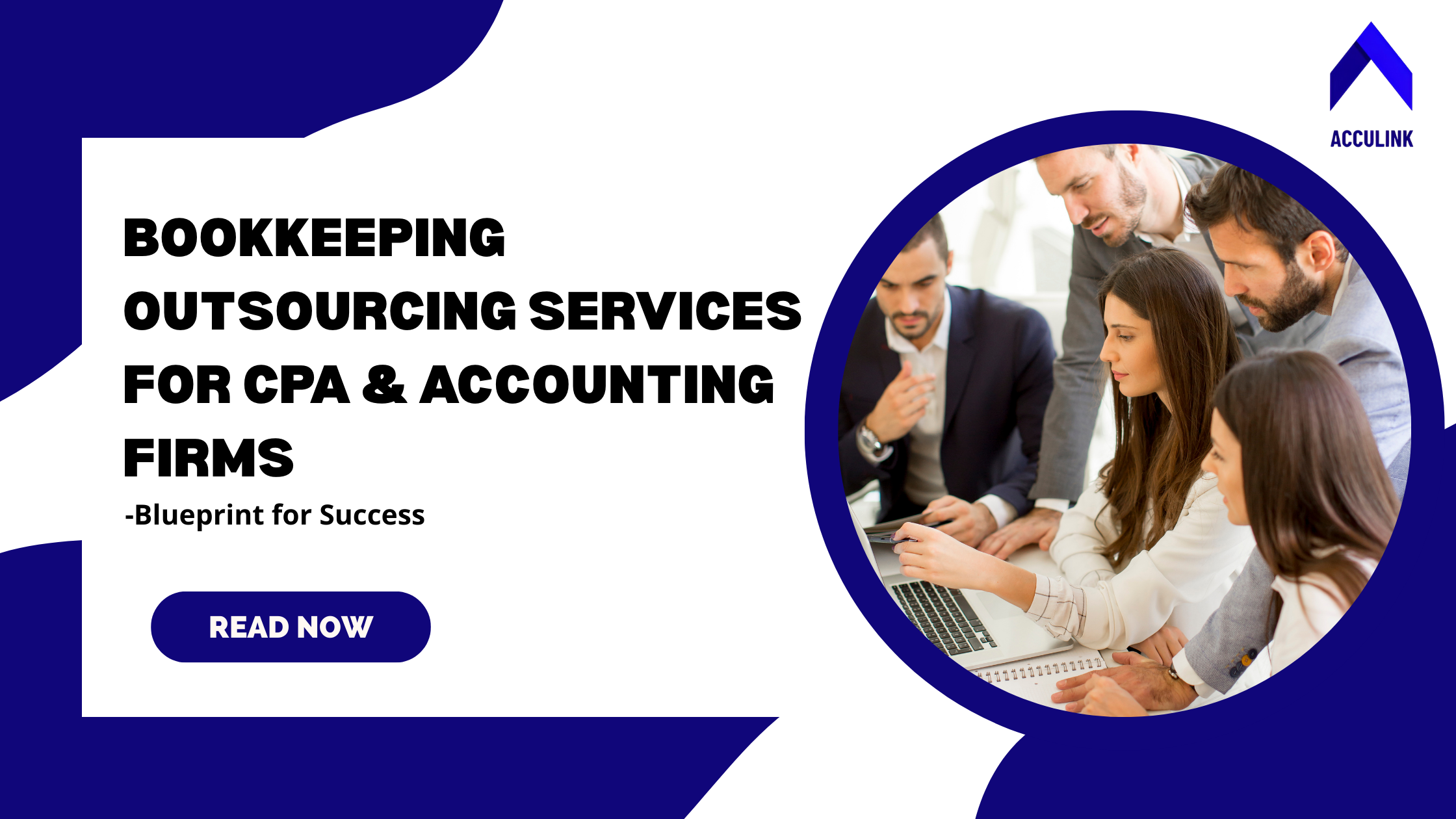 Bookkeeping Outsourcing Services for CPA & Accounting Firms – Blueprint for Success
