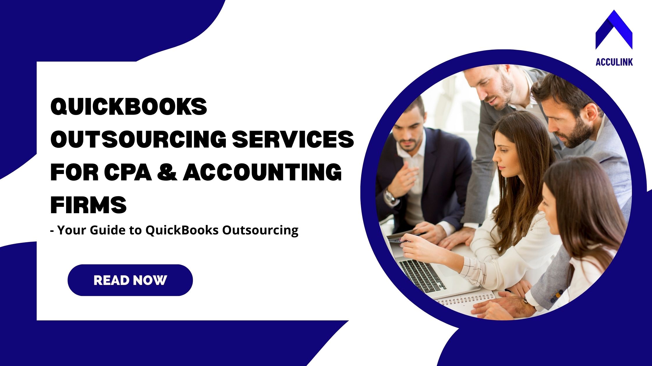QuickBooks Outsourcing Services for CPA & Accounting Firms – Your Guide to QuickBooks Outsourcing