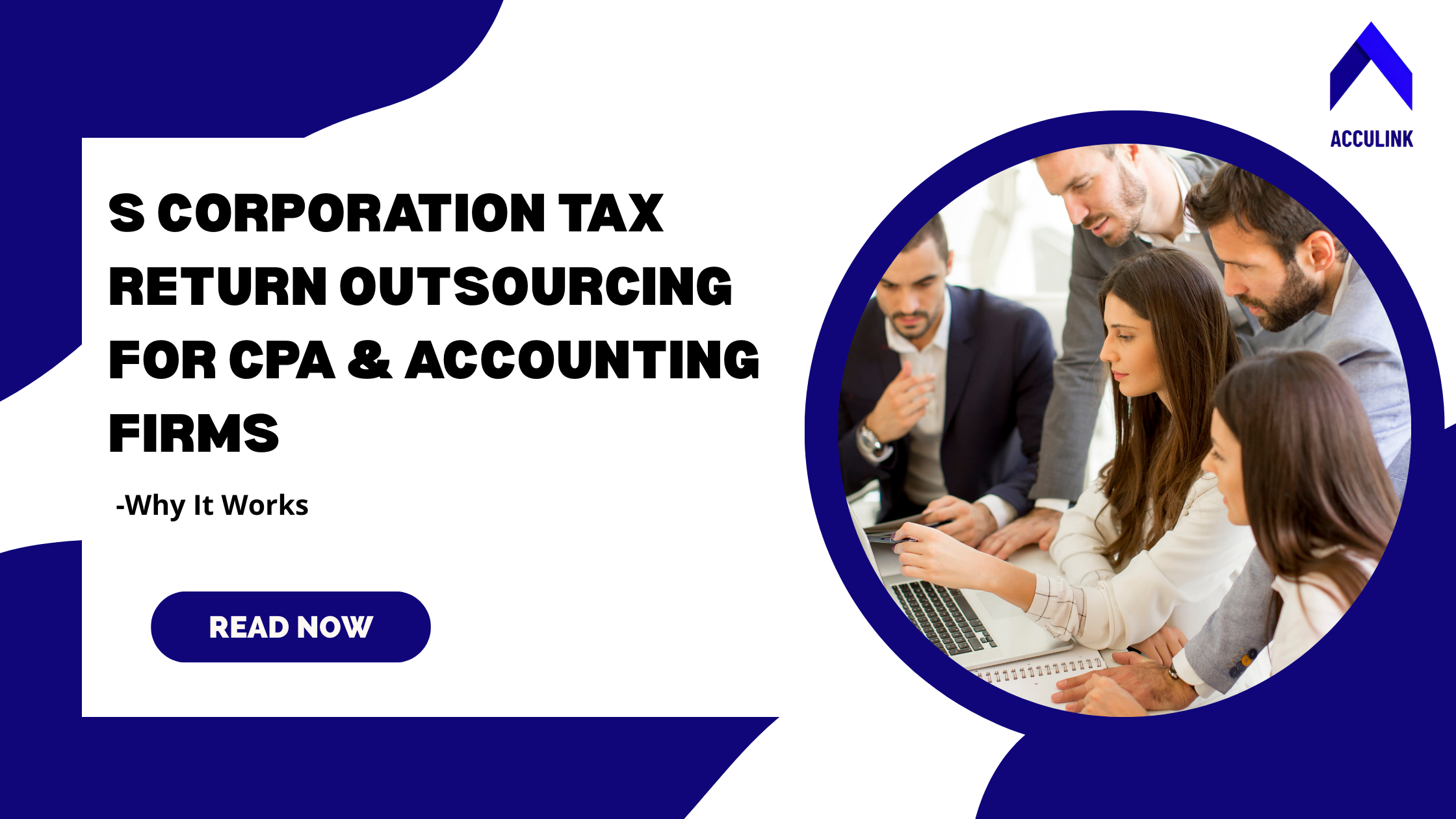 S Corporation Tax Return Outsourcing for CPA & Accounting Firms – Why It Works