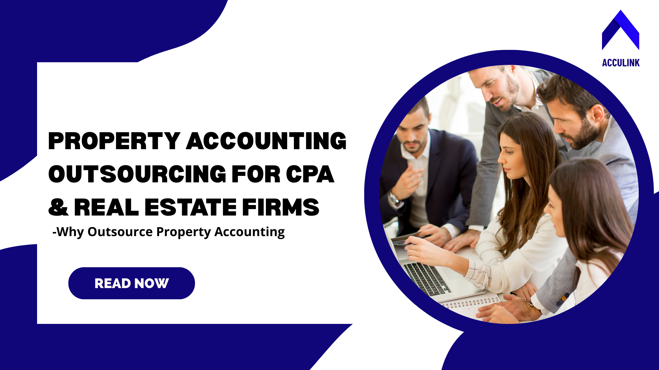Property Accounting Outsourcing for CPA & Real Estate Firms  – Why Online & Offline Businesses Outsource