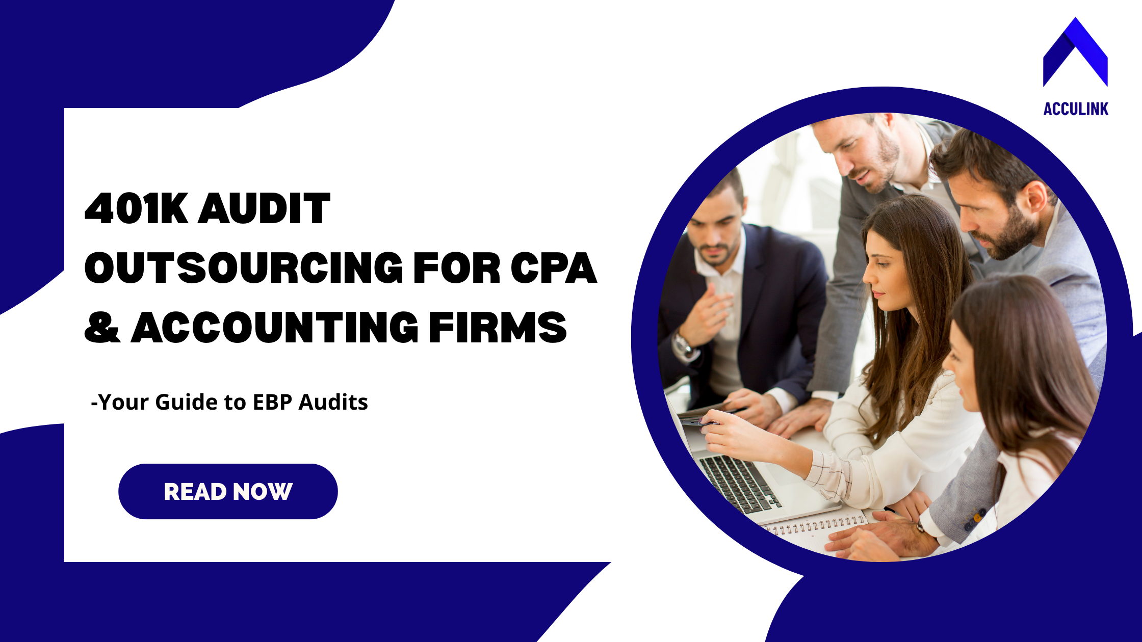 401K Audit Outsourcing for CPA & Accounting Firms – Your Guide to EBP Audits