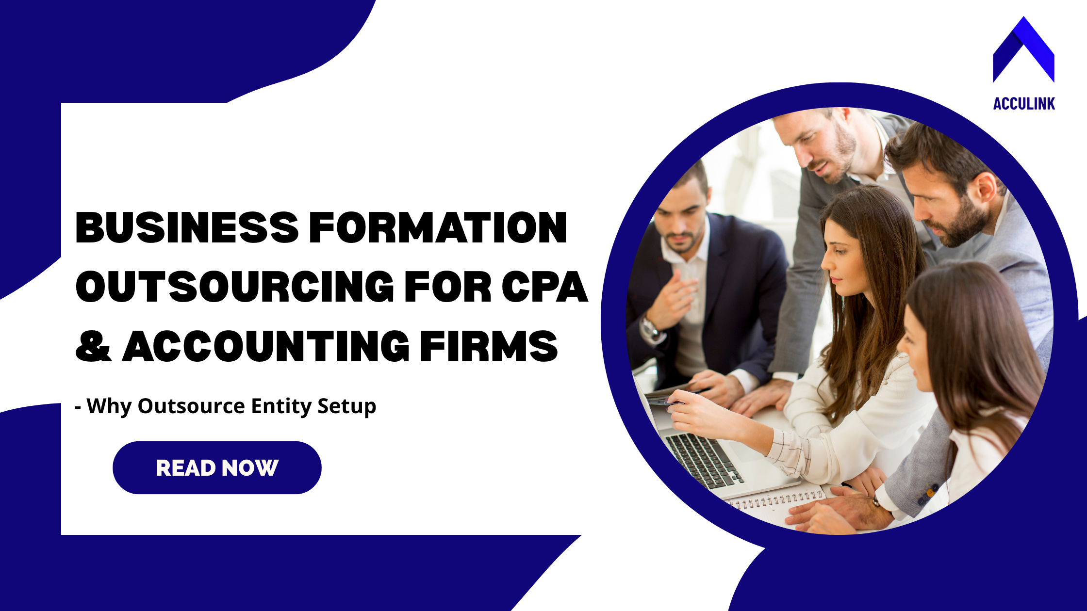 Business Formation Outsourcing for CPA & Accounting Firms – Why Outsource Entity Setup