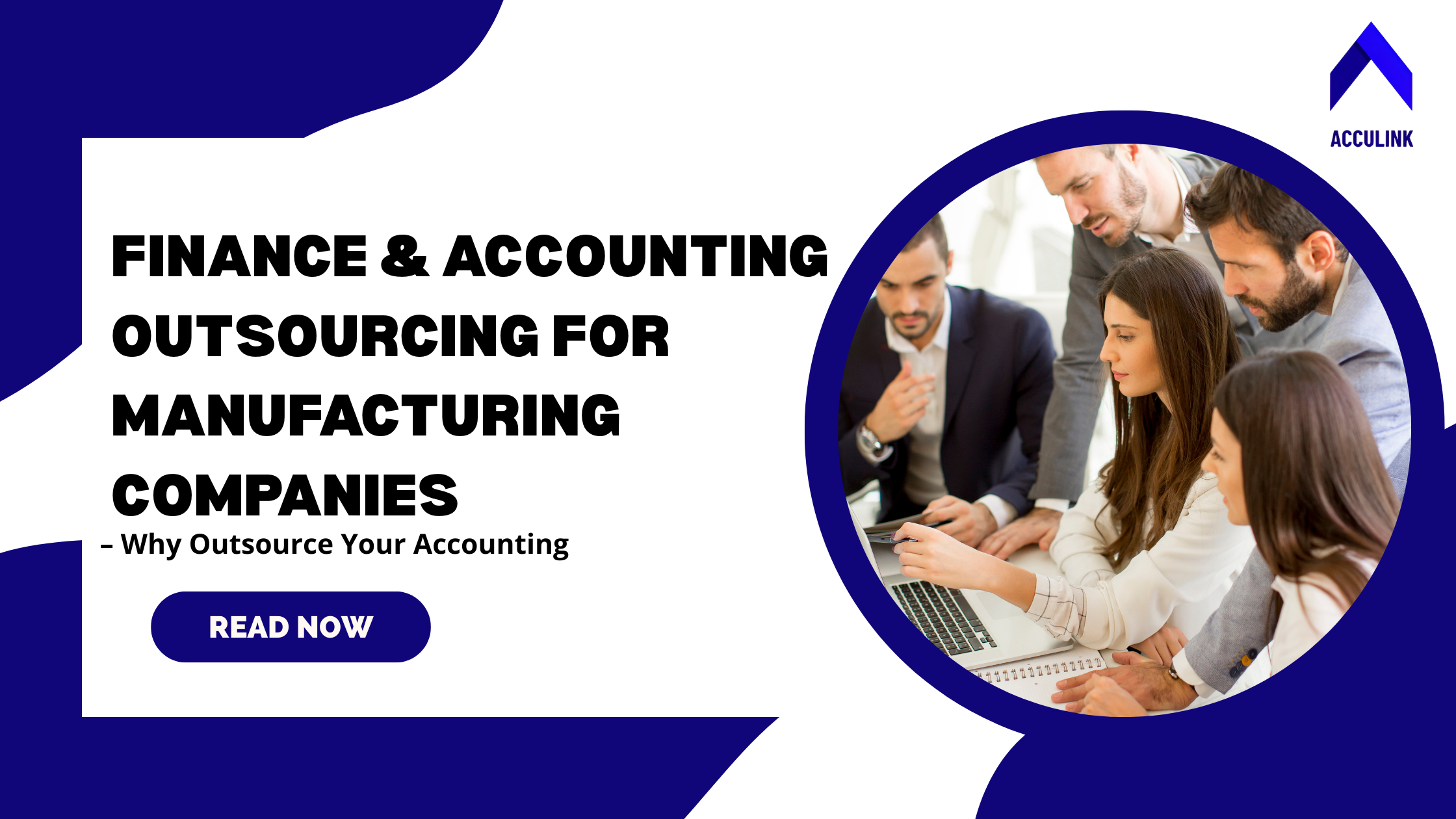 Finance & Accounting Outsourcing for Manufacturing Companies – Why Outsource Your Accounting