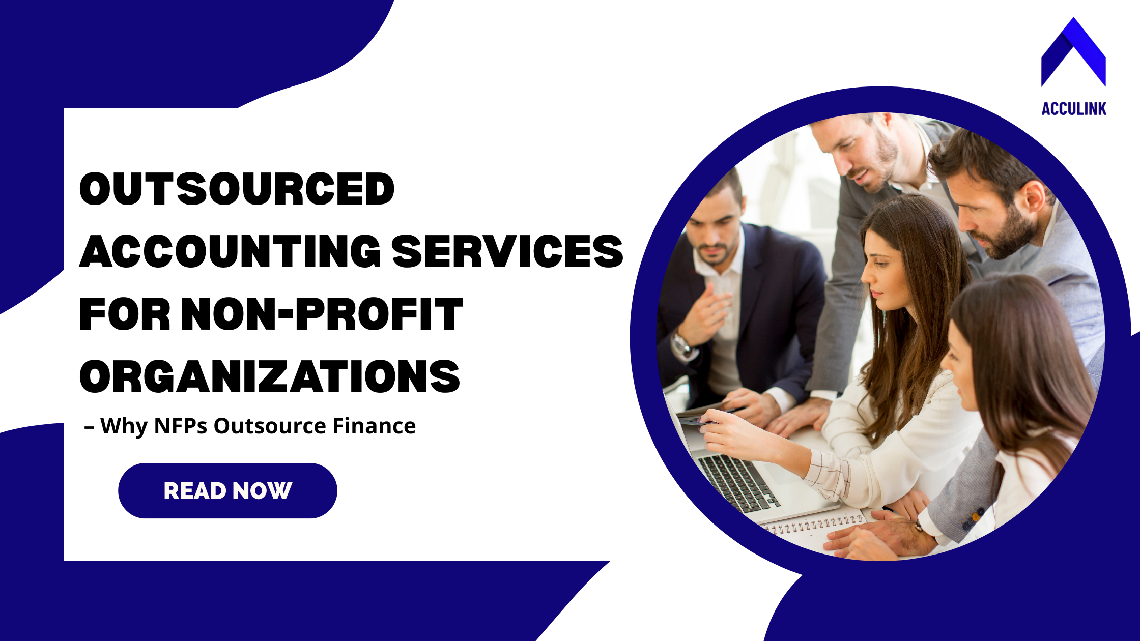 Outsourced Accounting Services for Non-Profit Organizations – Why NFPs Outsource Finance