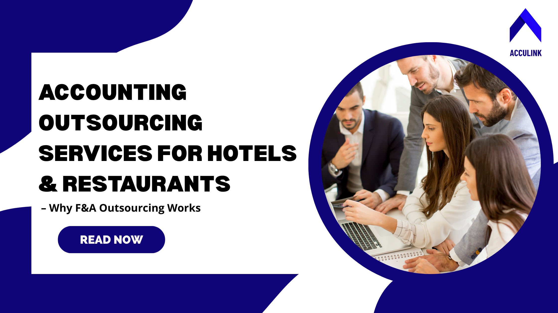 Accounting Outsourcing Services for Hotels & Restaurants – Why F&A Outsourcing Works