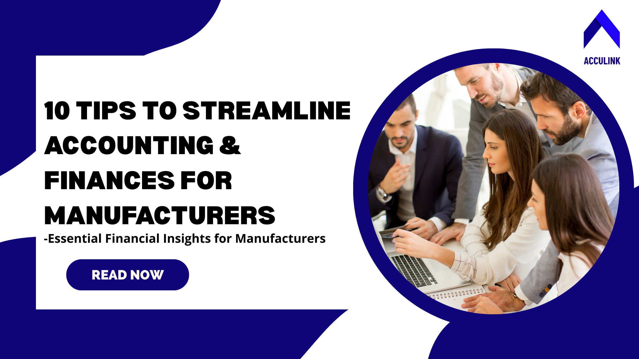 10 Tips to Streamline Accounting & Finances For Manufacturers