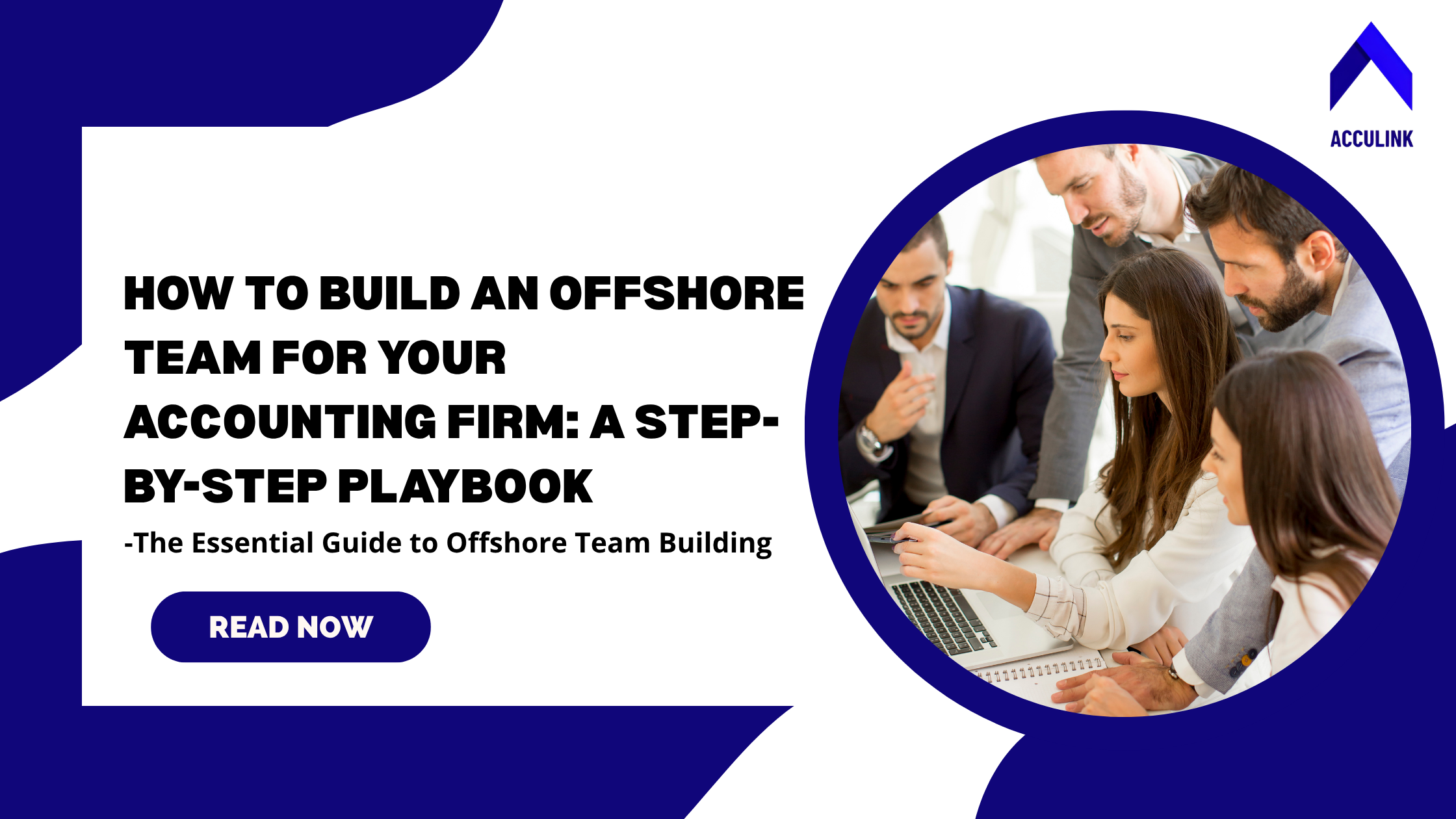 How to Build an Offshore Team for Your Accounting Firm: A Step-by-Step Playbook