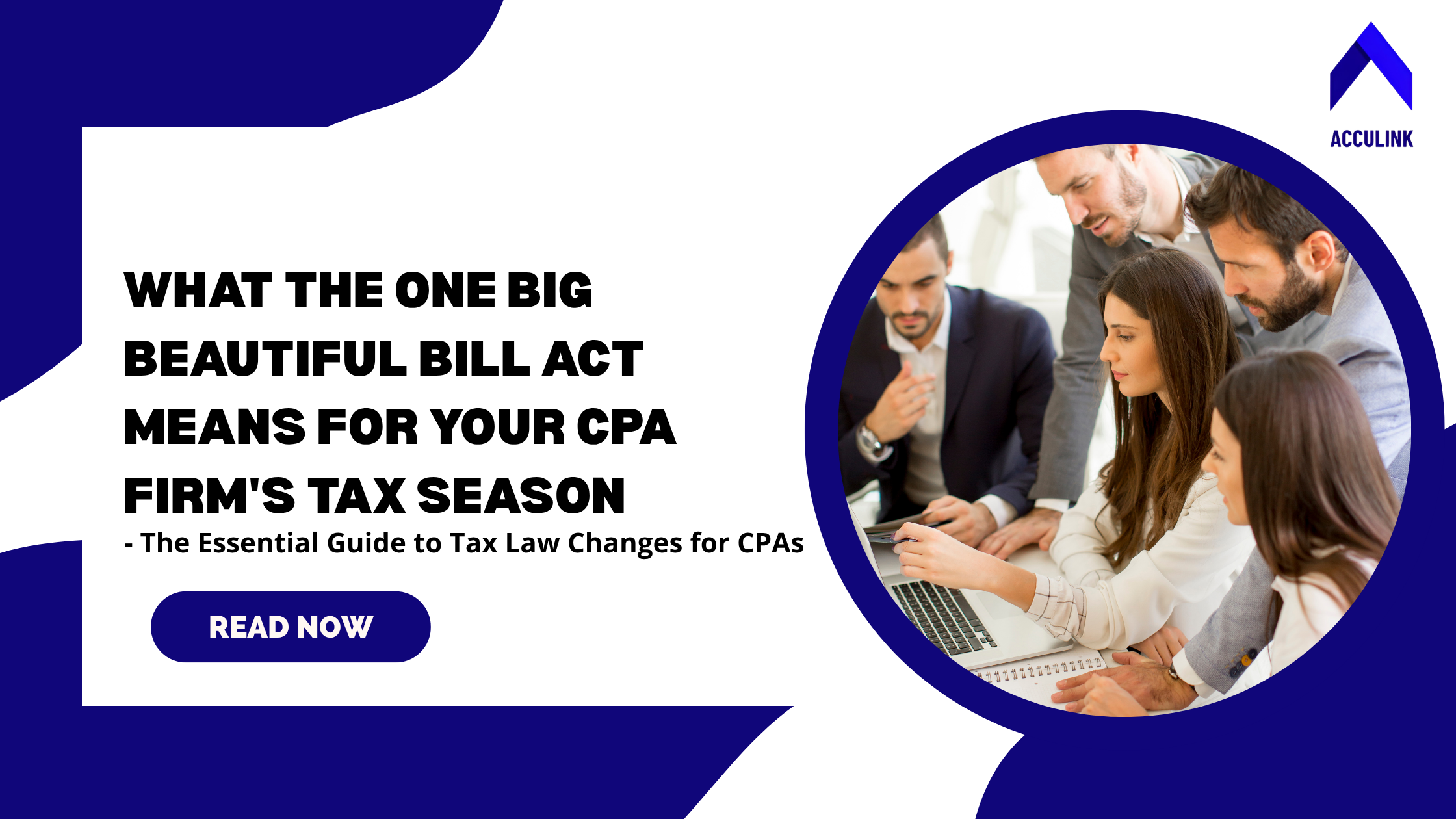 One Big Beautiful Bill Act: What It Means for CPA Firm Tax Season