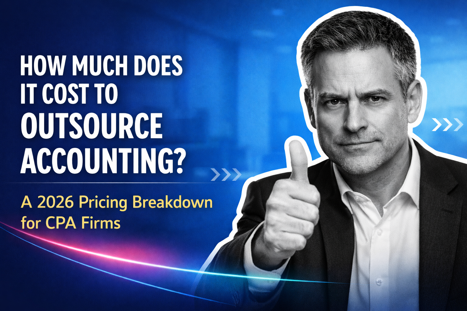 How Much Does It Cost to Outsource Accounting? A 2026 Pricing Breakdown for CPA Firms