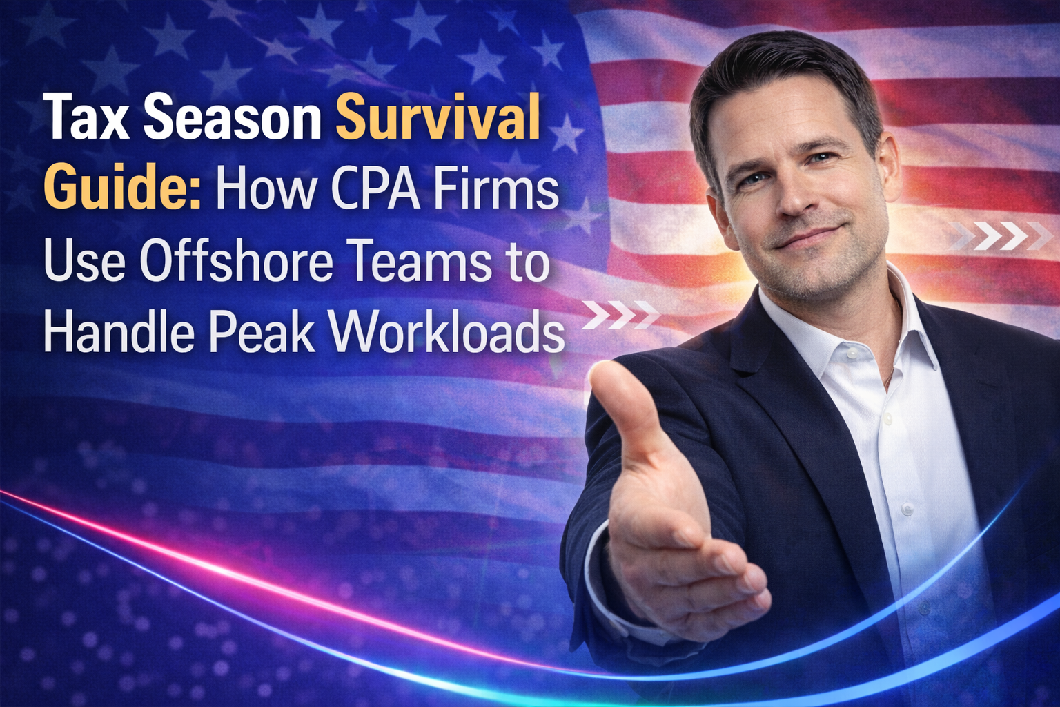 Tax Season Survival Guide: How CPA Firms Use Offshore Teams to Handle Peak Workloads